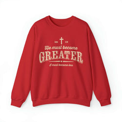 Image of He Must Become Greater Christian Sweatshirt with Vintage and Rustic Letters - Joe Camilo Designs