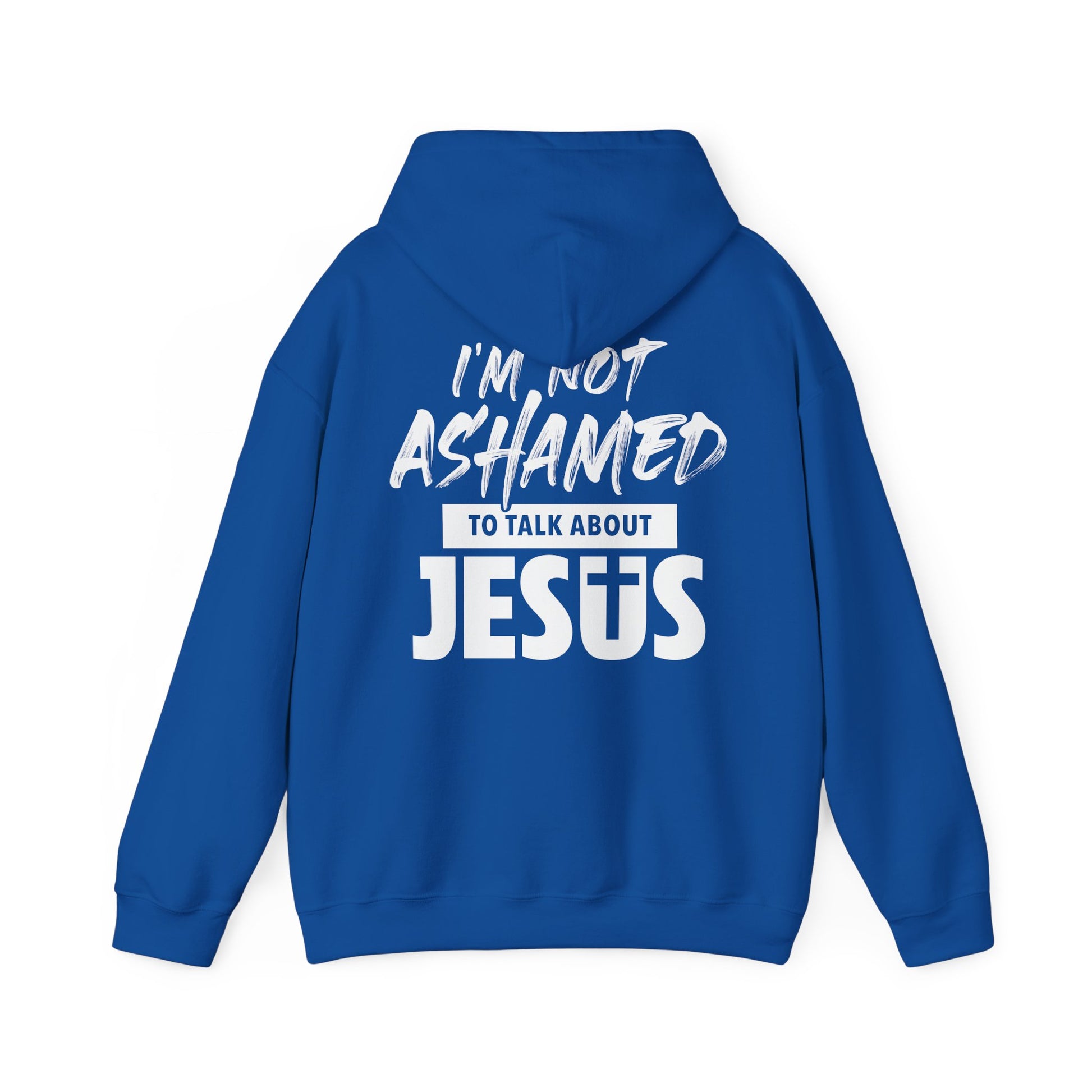 "I'm Not Ashamed to Talk About Jesus" Hoodie