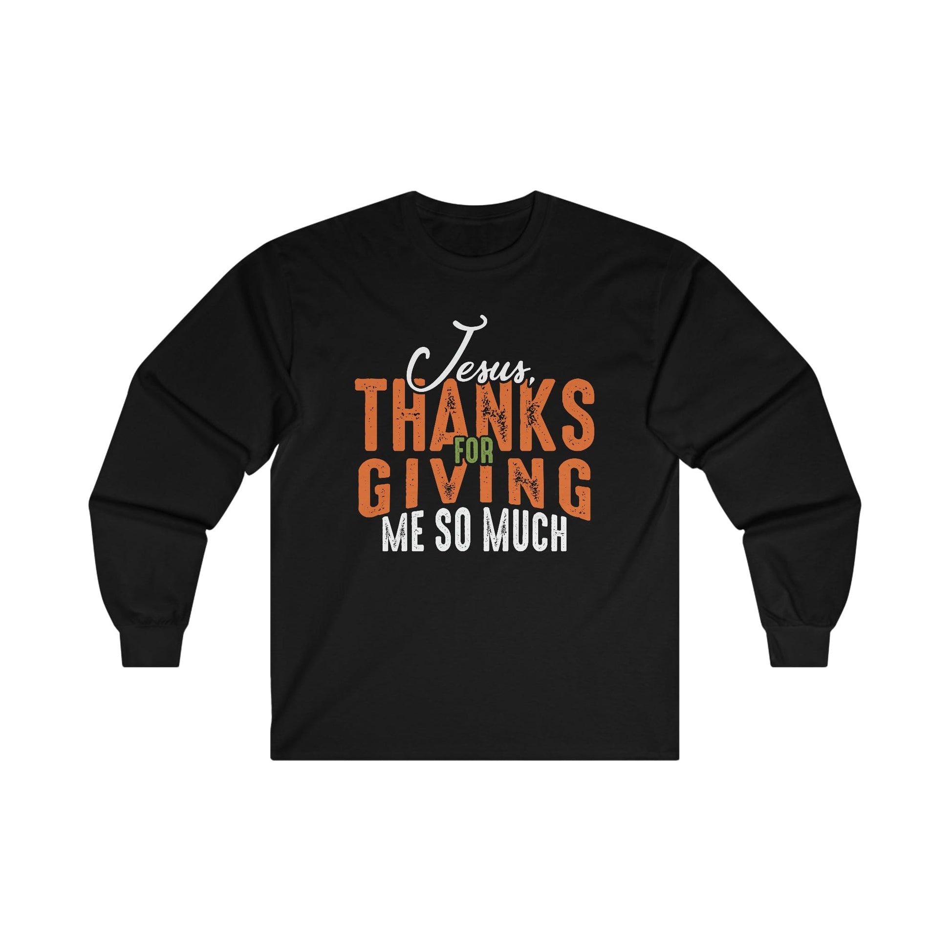 "Thanks for Giving Me" Christian Long Sleeve Shirt - Joe Camilo Designs