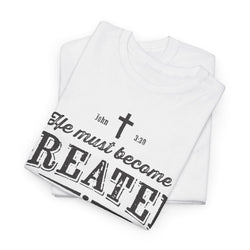 Image of He Must Become Greater Vintage Shirt