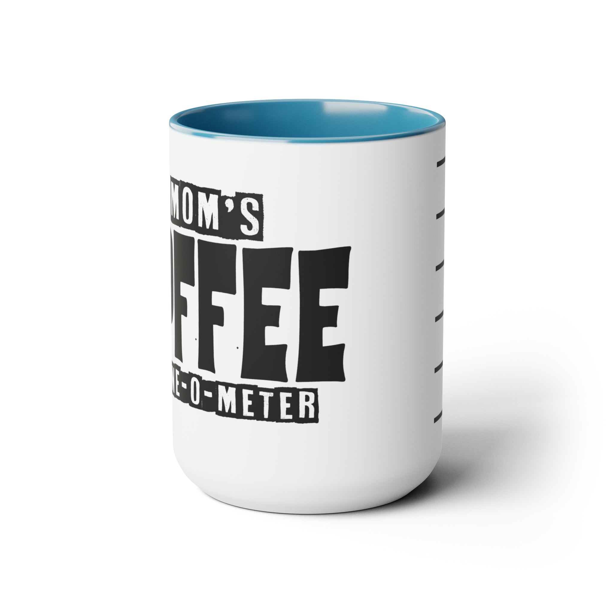 Mom's Coffee Sane-O-Meter, Two-Tone Coffee Mugs, 15oz