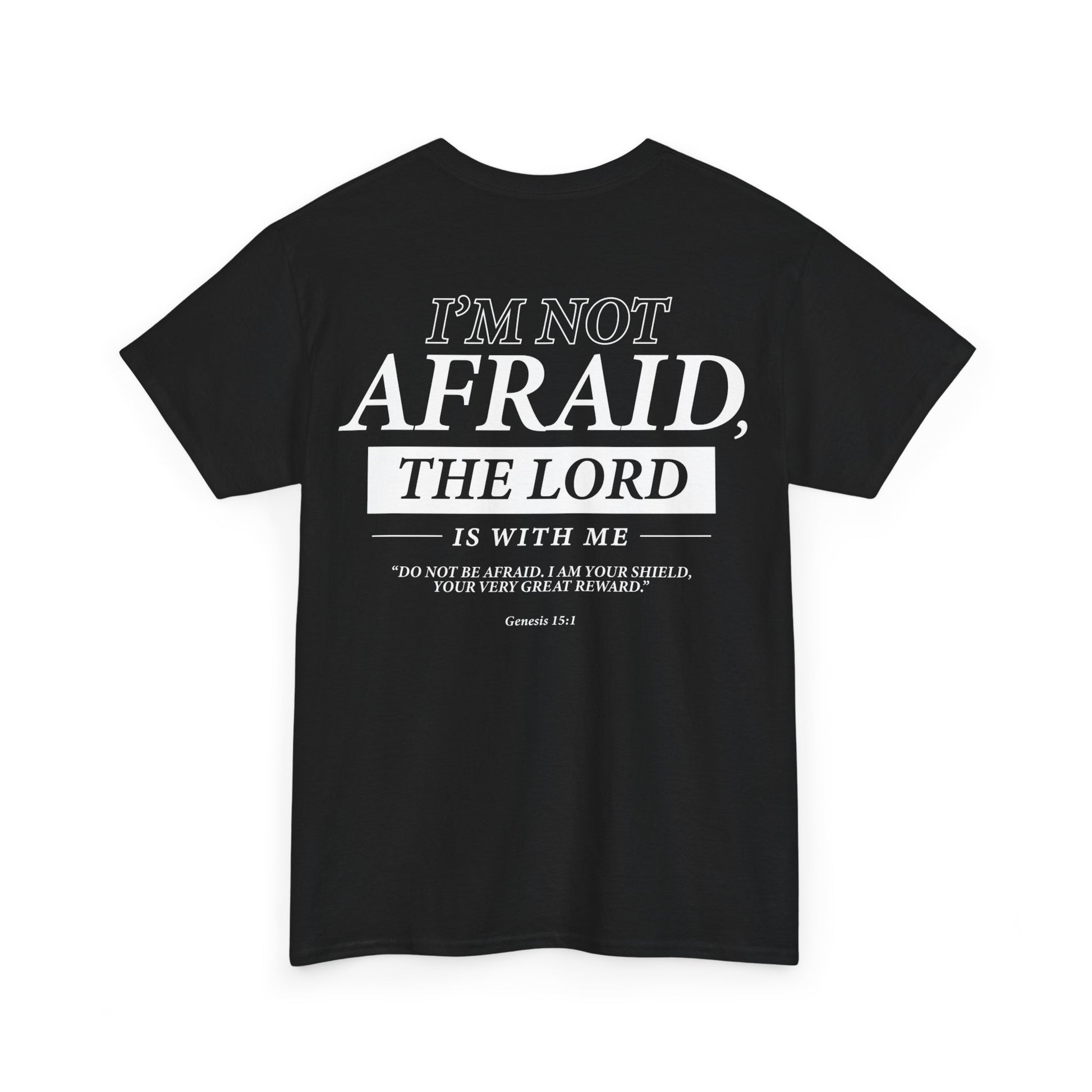 "I’m Not Afraid, the Lord is with Me" Bible Verse Motivational Shirt