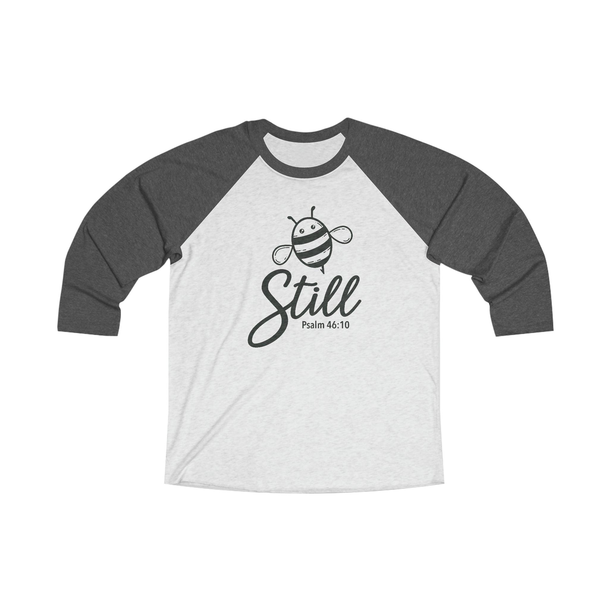 Bee Still Christian Raglan Shirt - Joe Camilo Designs