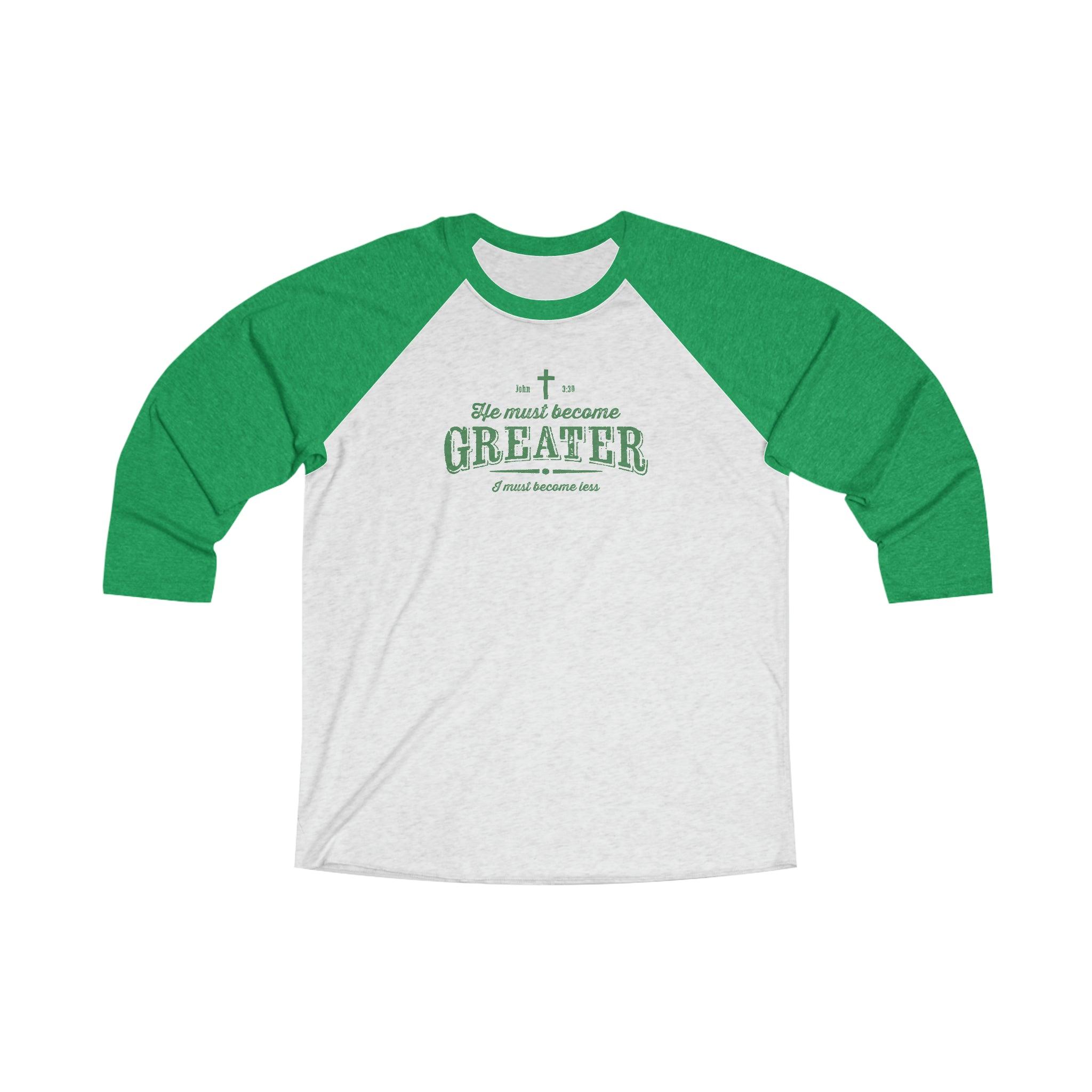 He Must Become Greater Raglan Christian Shirt - Joe Camilo Designs