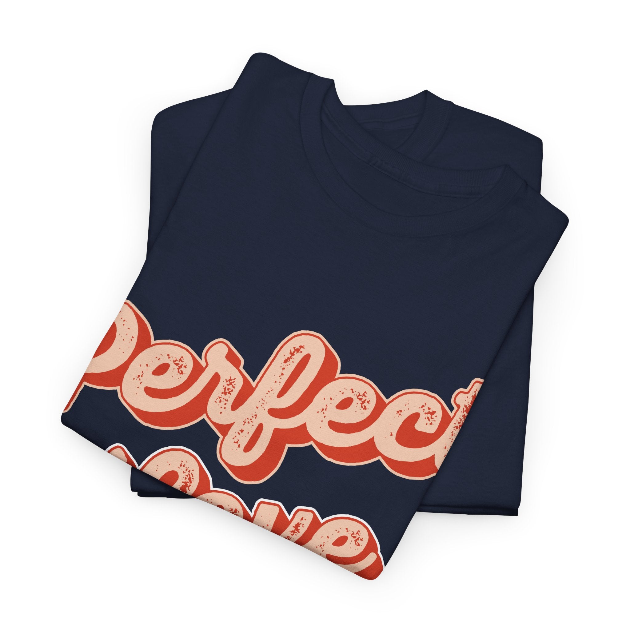 Perfect Love Shirt in Vintage Style Font