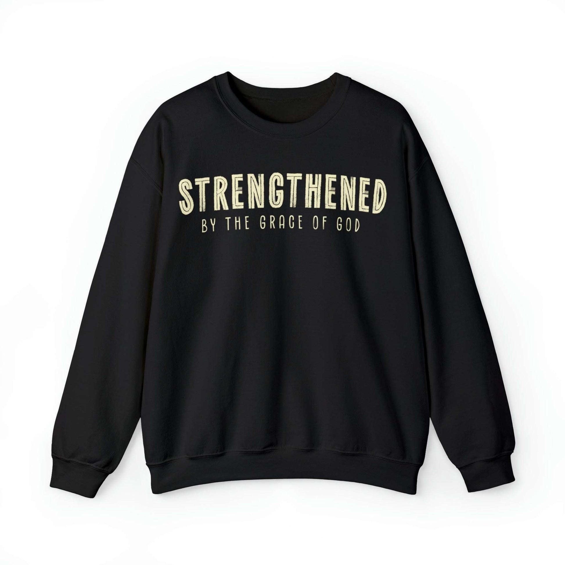 Strengthened by the Grace of God Christian Sweatshirt - Joe Camilo Designs