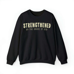 Image of Strengthened by the Grace of God Christian Sweatshirt - Joe Camilo Designs