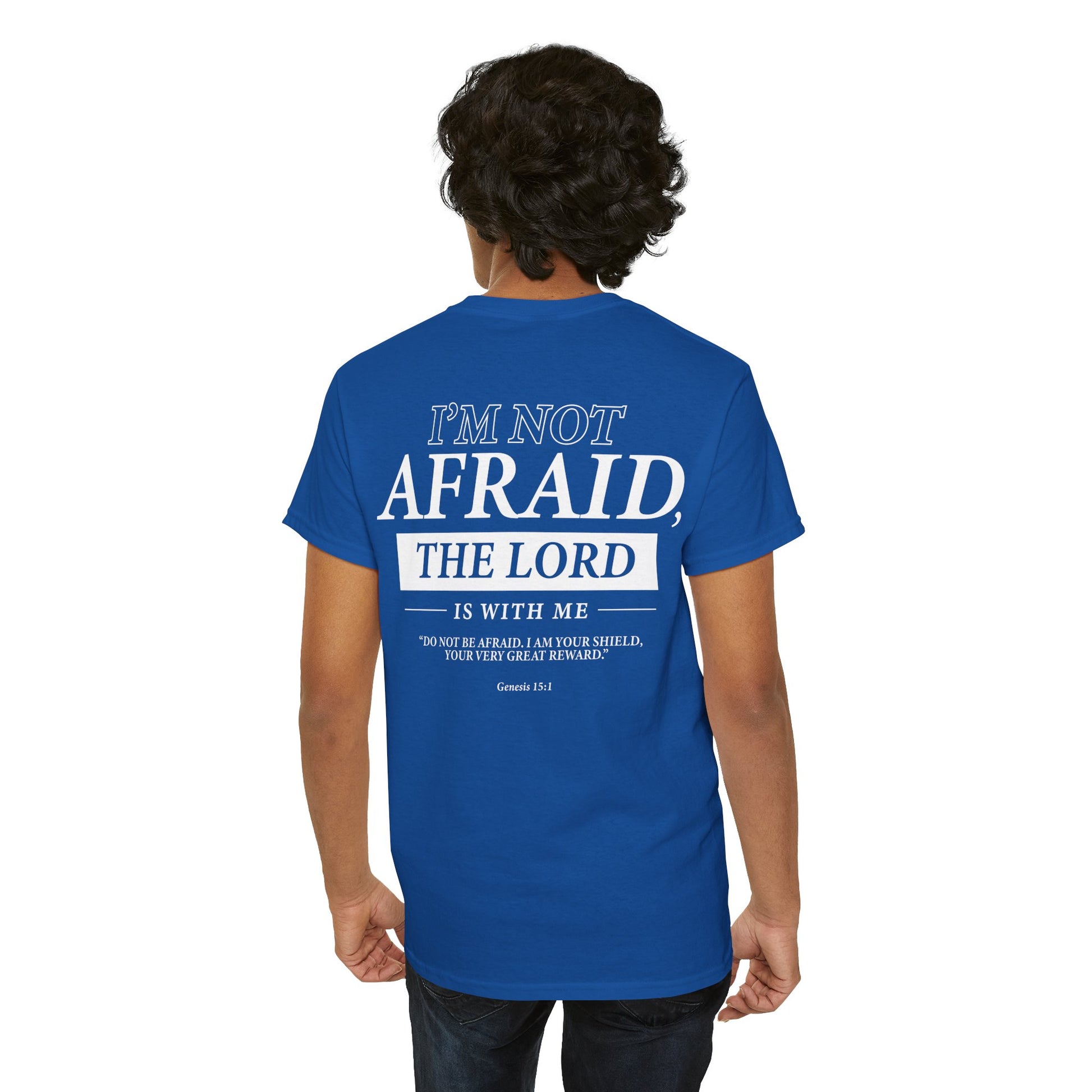 "I’m Not Afraid, the Lord is with Me" Bible Verse Motivational Shirt