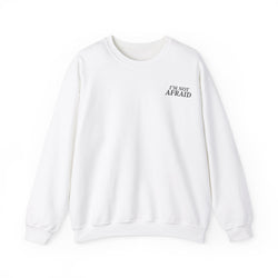 Image of I’m Not Afraid, the Lord is with Me Sweatshirt