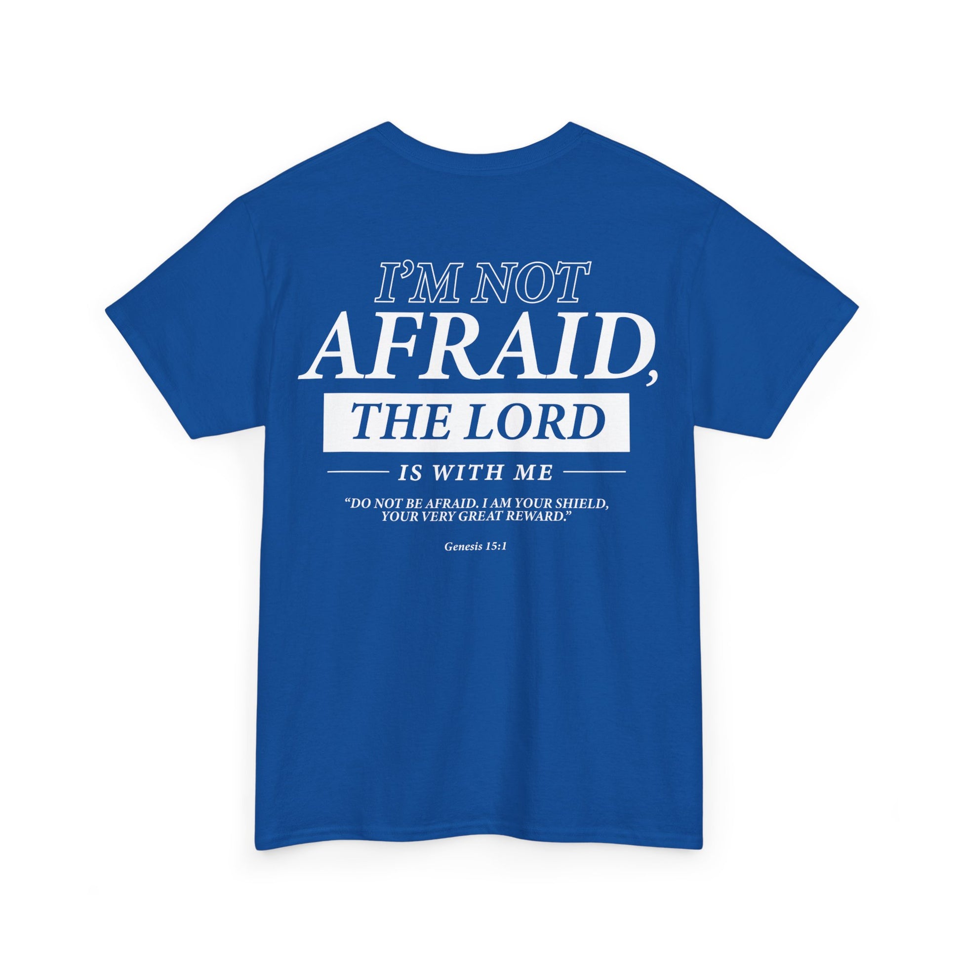 "I’m Not Afraid, the Lord is with Me" Bible Verse Motivational Shirt