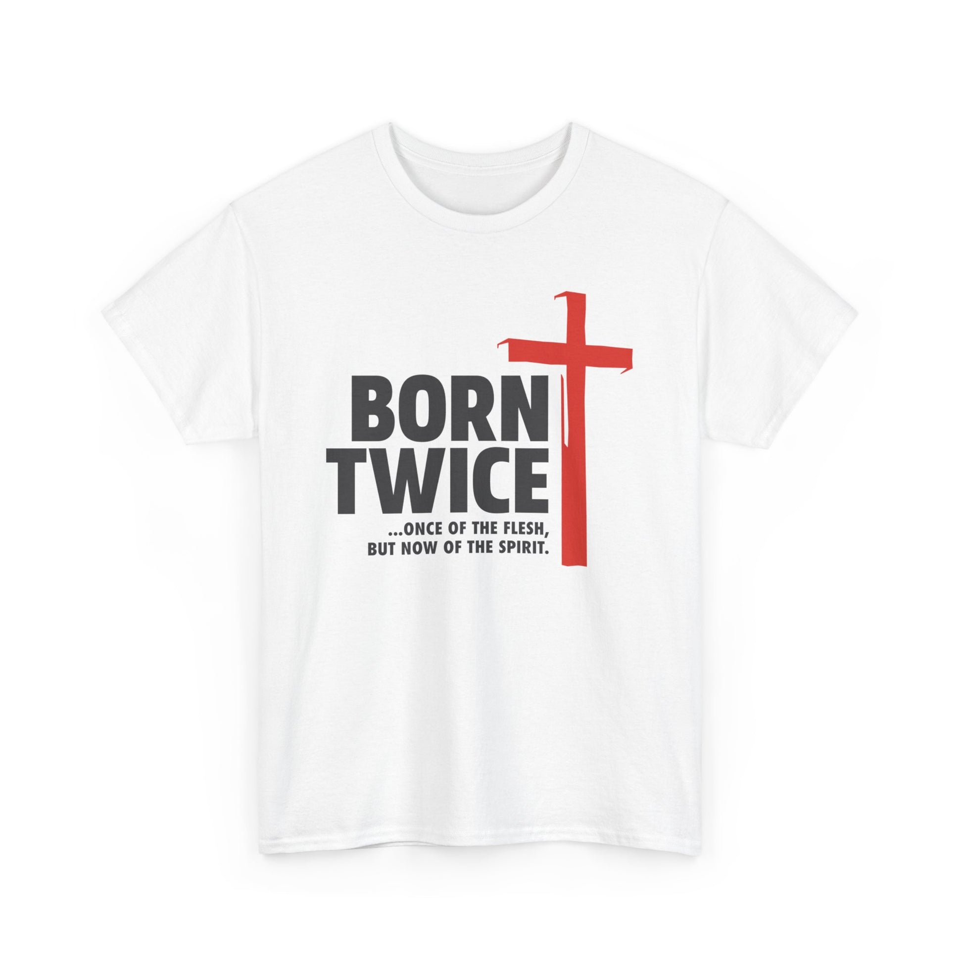 Born Twice Christian T-Shirt with Cross