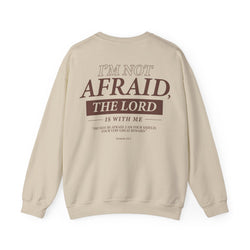 Image of I’m Not Afraid, the Lord is with Me Sweatshirt