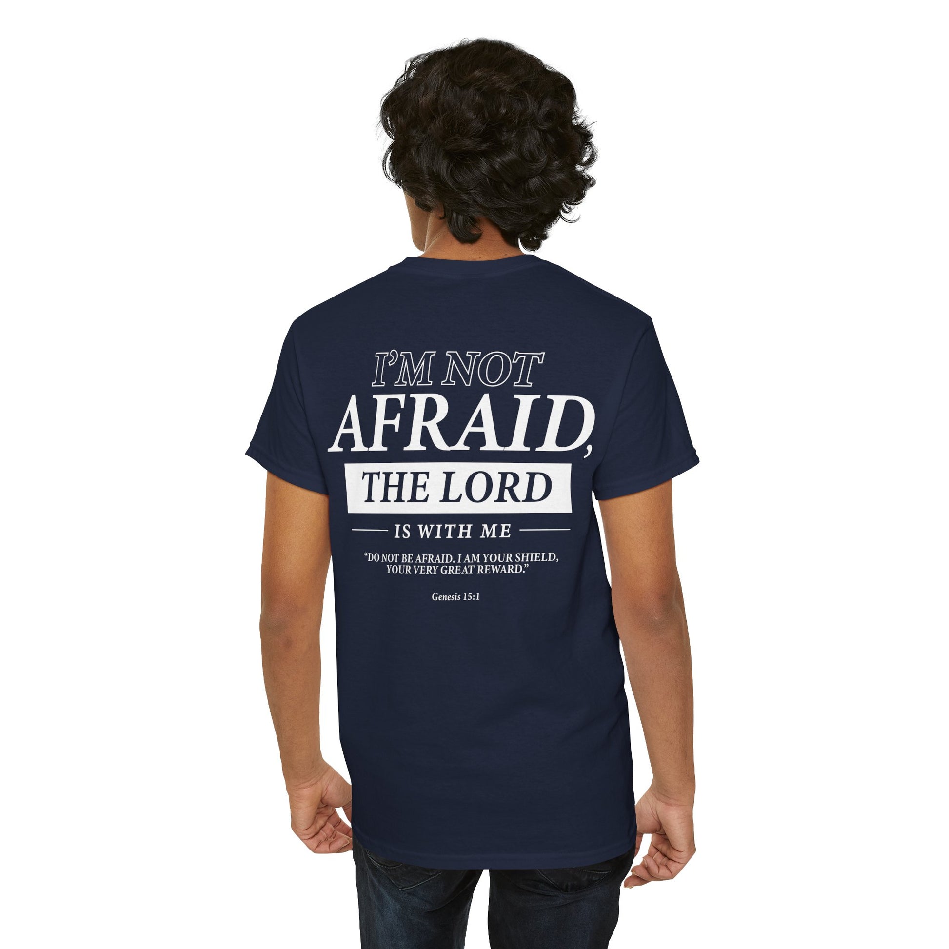 "I’m Not Afraid, the Lord is with Me" Bible Verse Motivational Shirt