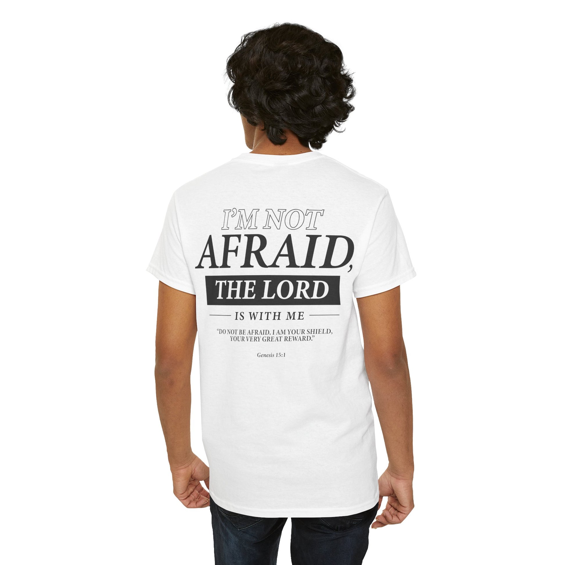 "I’m Not Afraid, the Lord is with Me" Bible Verse Motivational Shirt