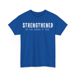 Image of Strengthened by the Grace of God Christian Shirt