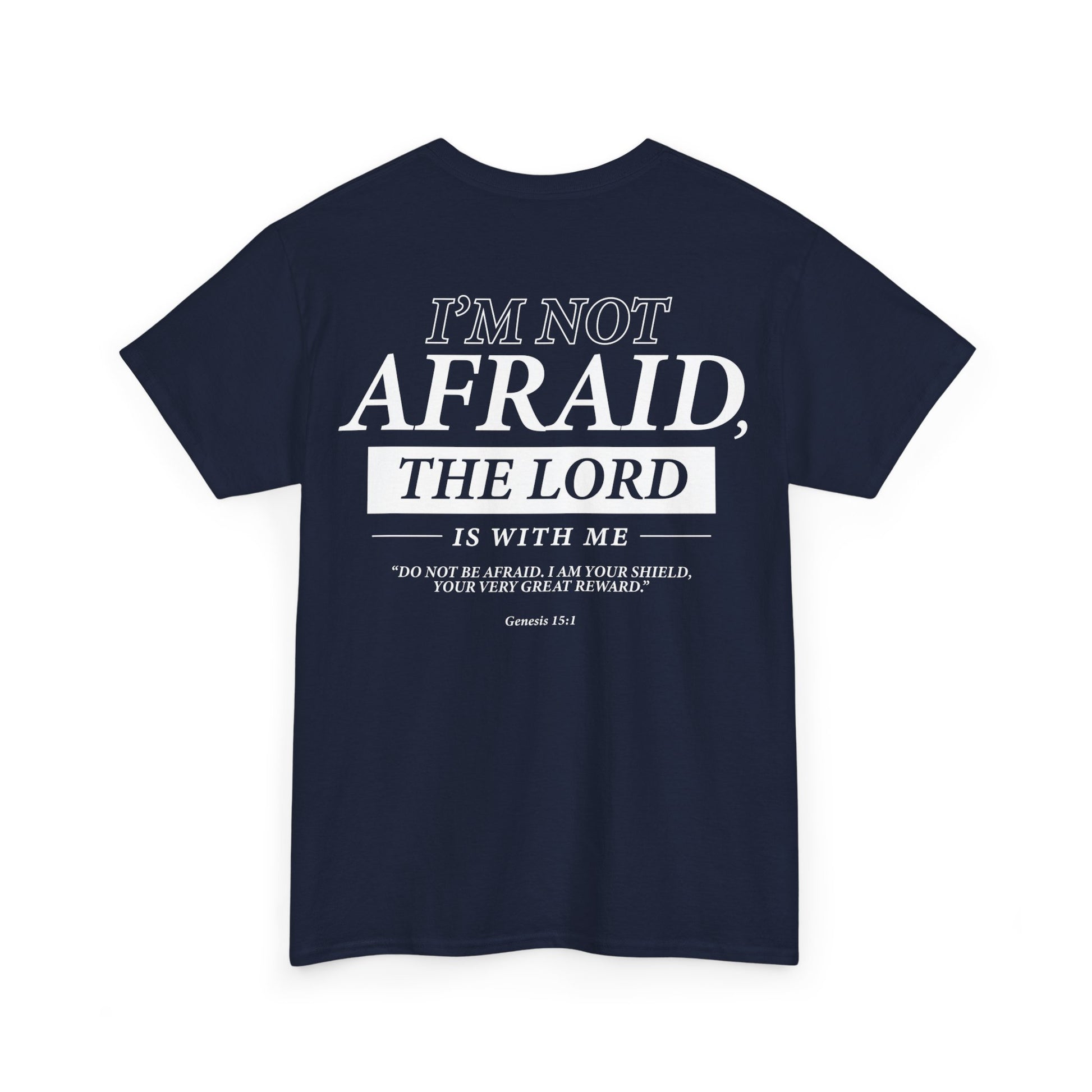 "I’m Not Afraid, the Lord is with Me" Bible Verse Motivational Shirt