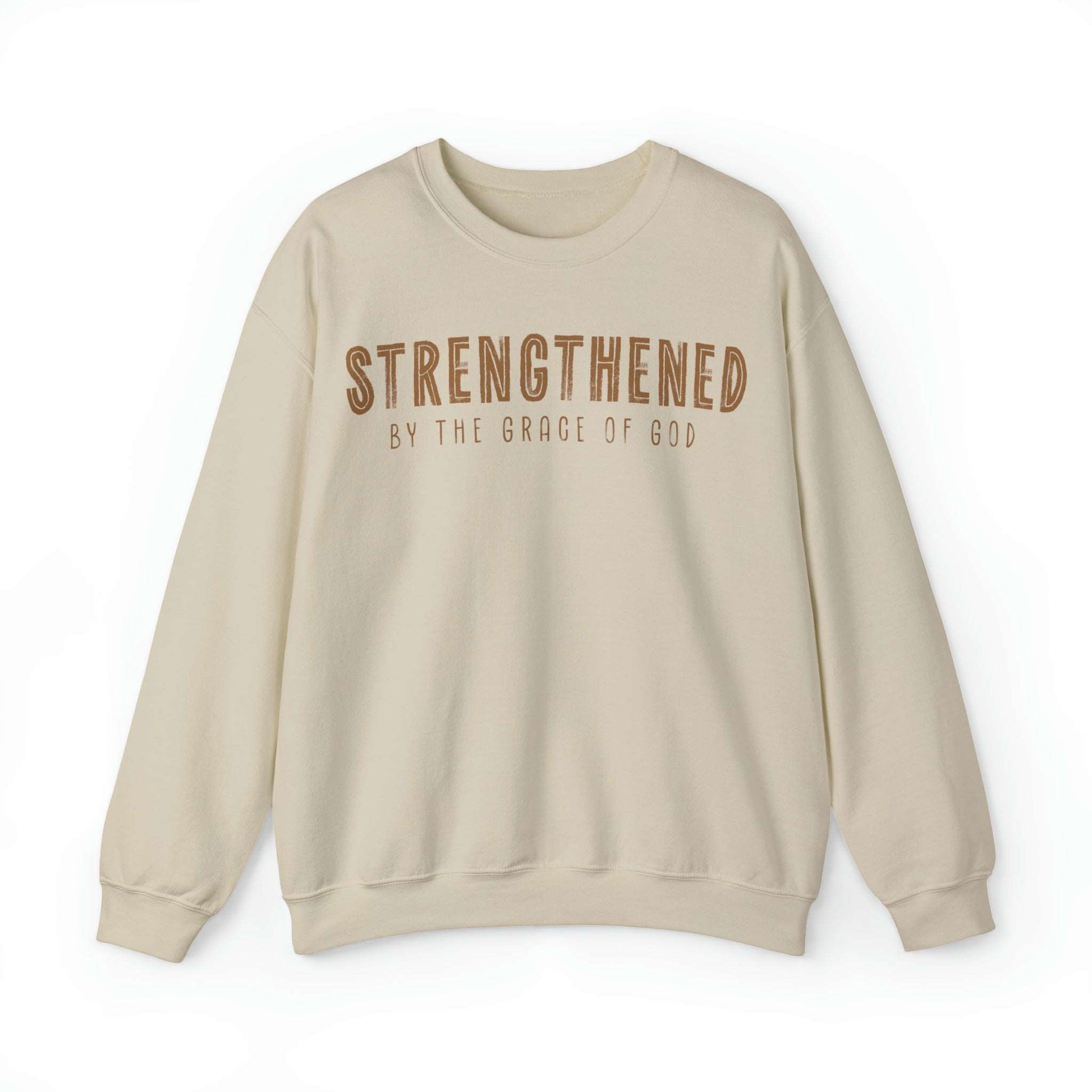 Strengthened by the Grace of God Christian Sweatshirt - Joe Camilo Designs