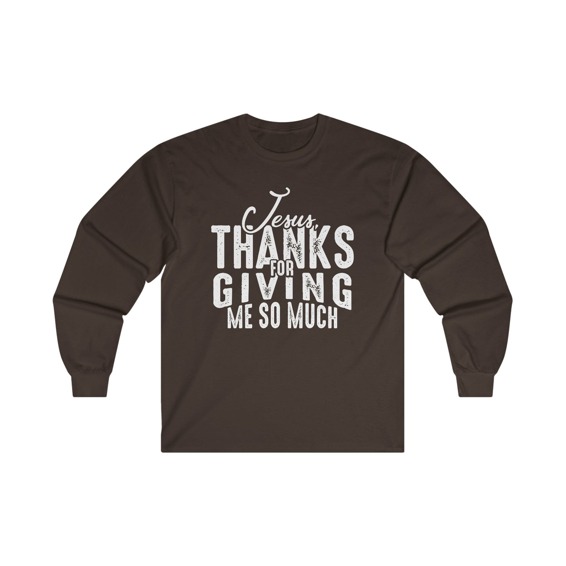 "Thanks for Giving Me" Christian Long Sleeve Shirt - Joe Camilo Designs