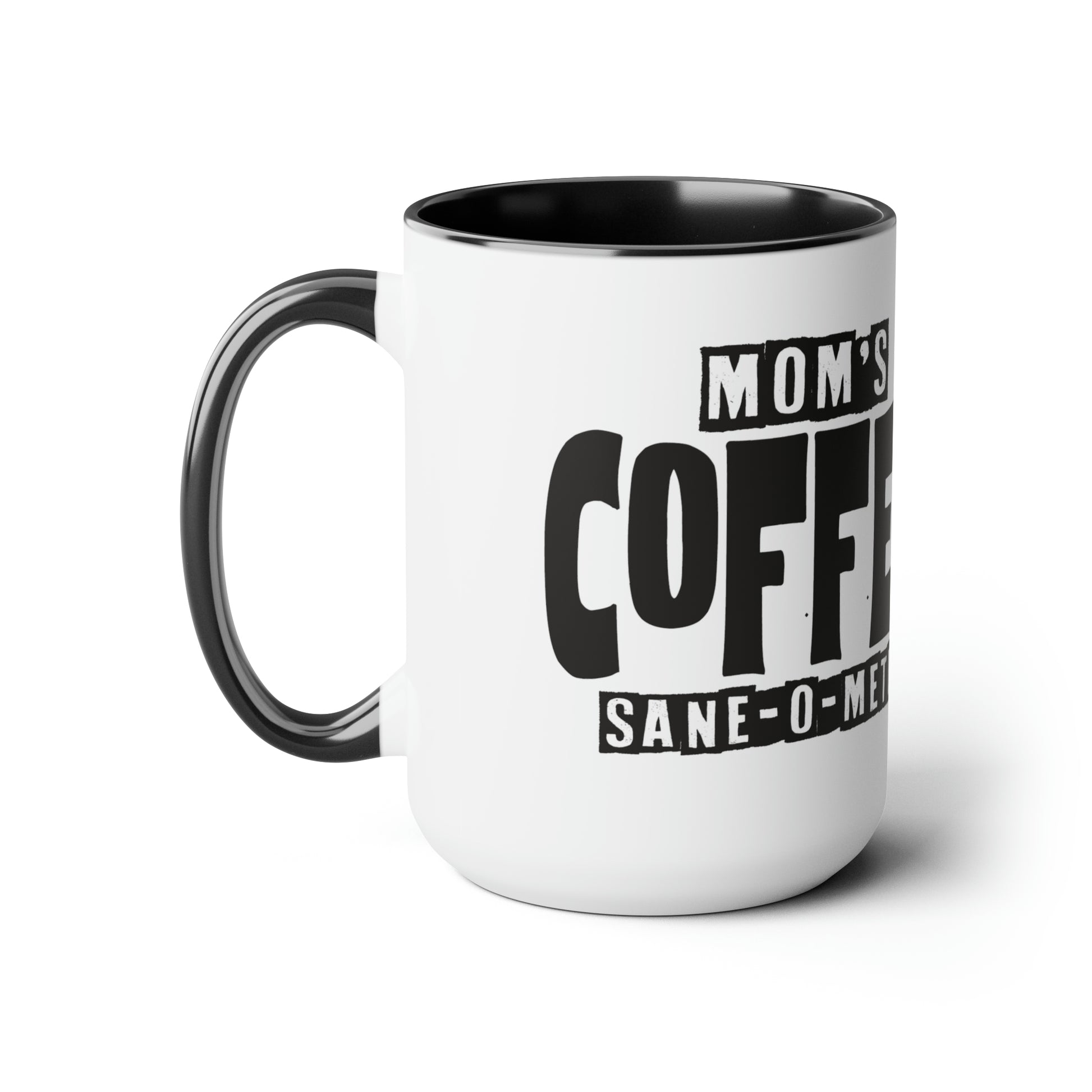 Mom's Coffee Sane-O-Meter, Two-Tone Coffee Mugs, 15oz