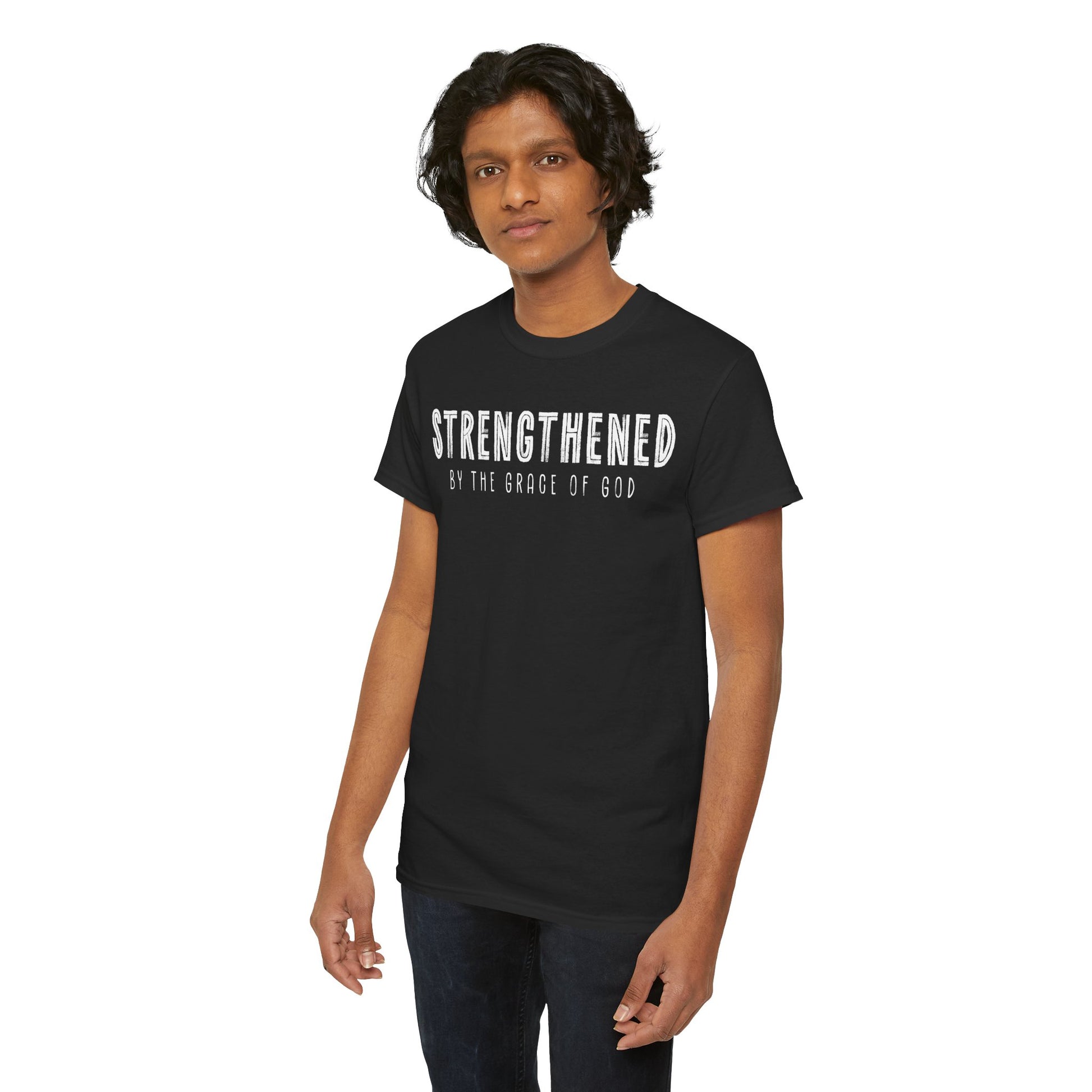 Strengthened by the Grace of God Christian Shirt