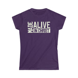 Image of Made Alive in Christ Christian Women T-Shirt - Joe Camilo Designs