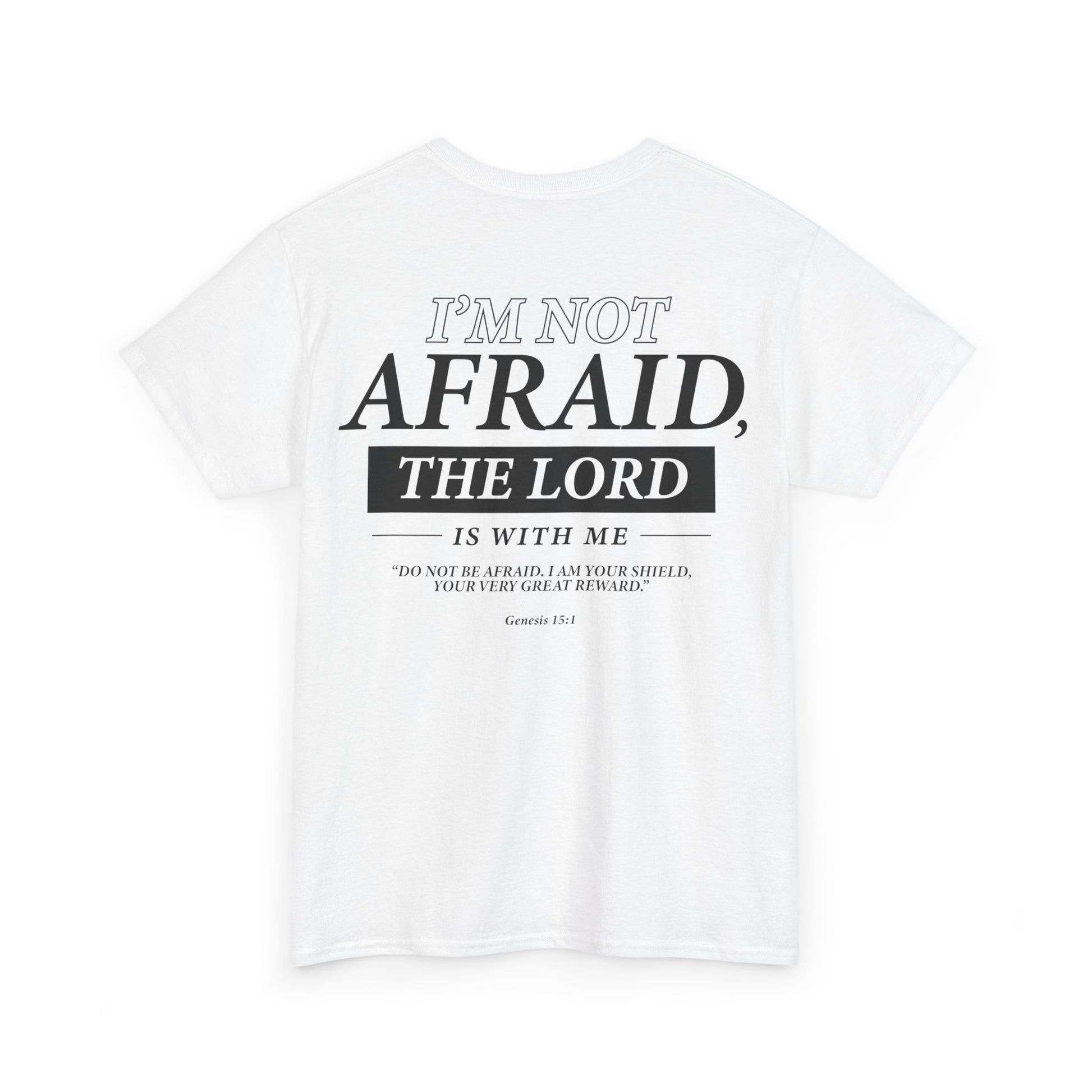 "I’m Not Afraid, the Lord is with Me" Bible Verse Motivational Shirt