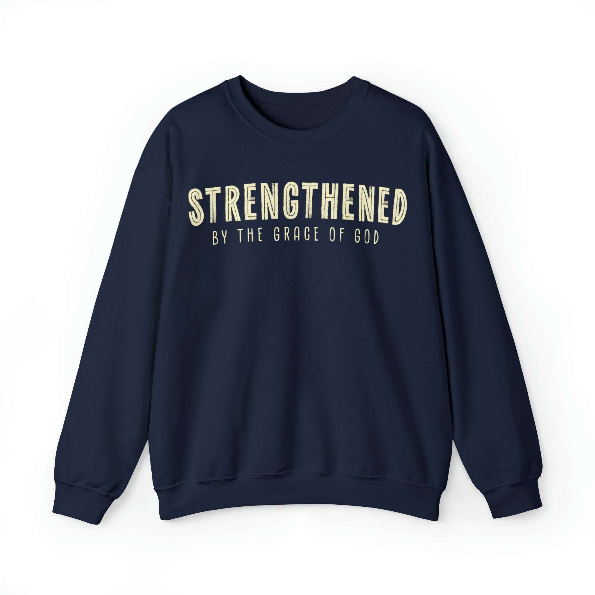 Strengthened by the Grace of God Christian Sweatshirt - Joe Camilo Designs