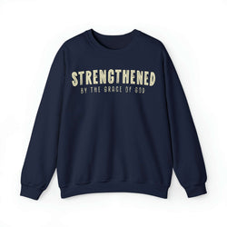 Image of Strengthened by the Grace of God Christian Sweatshirt - Joe Camilo Designs