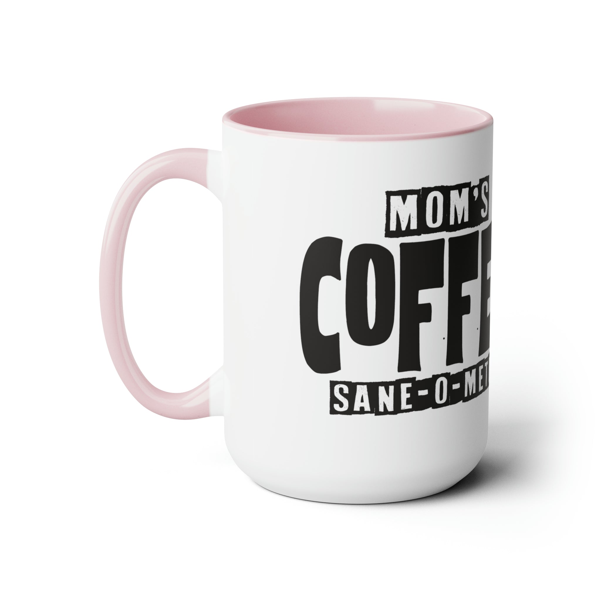 Mom's Coffee Sane-O-Meter, Two-Tone Coffee Mugs, 15oz