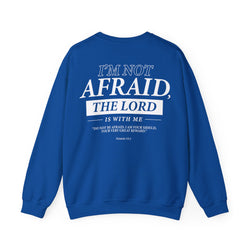 Image of I’m Not Afraid, the Lord is with Me Sweatshirt